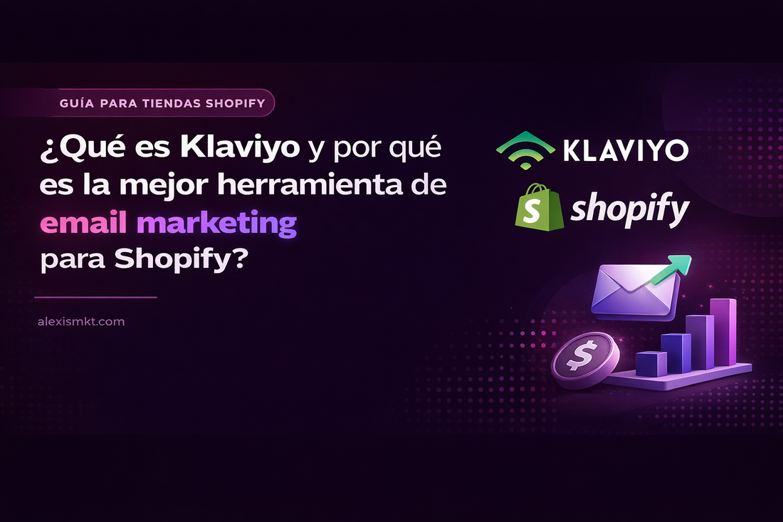 Qué es Klaviyo y Por Qué es el Mejor Email Marketing para Shopify [2026]